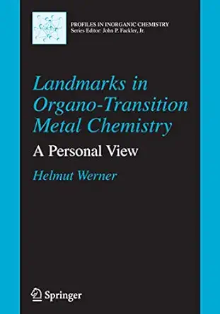 landmarks in organo transition metal chemistry a personal view 1st edition helmut werner 1441918922,