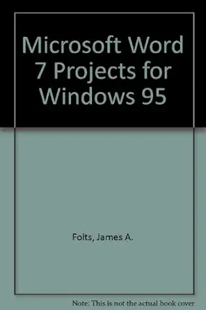microsoft word 7 projects for windows 95 1st edition james a folts 0805317015, 978-0805317015
