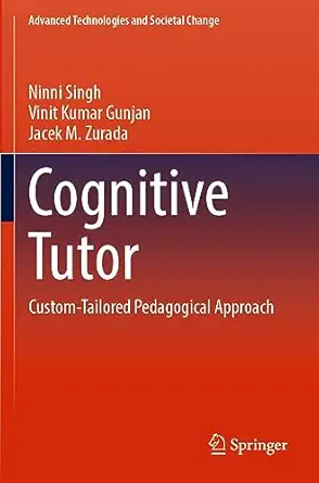 cognitive tutor custom tailored pedagogical approach 1st edition ninni singh ,vinit kumar gunjan ,jacek m