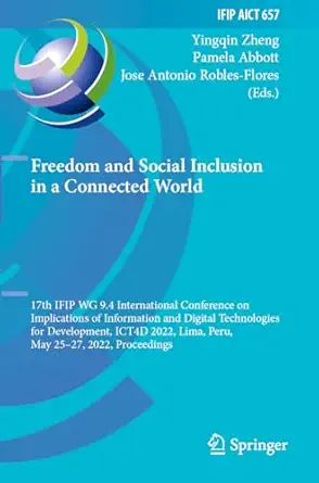 freedom and social inclusion in a connected world 1st edition yingqin zheng ,pamela abbott ,jose antonio