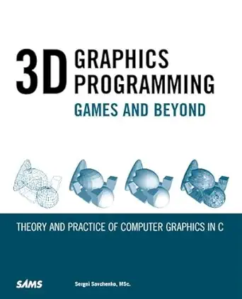 3d graphics programming games and beyond 1st edition sergei savchenko 0672319292, 978-0672319297