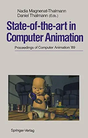 state of the art in computer animation proceedings of computer animation 89 1st edition nadia magnenat