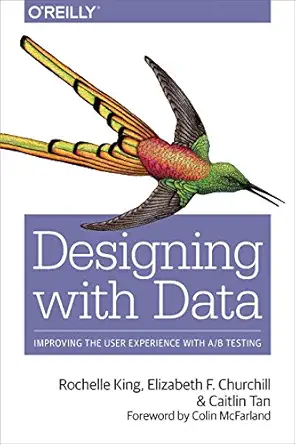 designing with data improving the user experience with a/b testing 1st edition rochelle king ,elizabeth