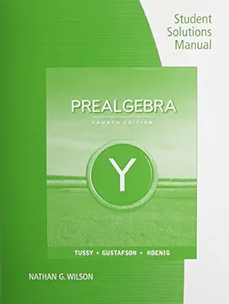 student solutions manual for tussy/gustafson/koenig s prealgebra 4th 4th edition alan s tussy ,r david
