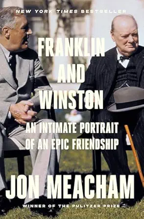 franklin and winston an intimate portrait of an epic friendship 1st edition jon meacham 0812972821,