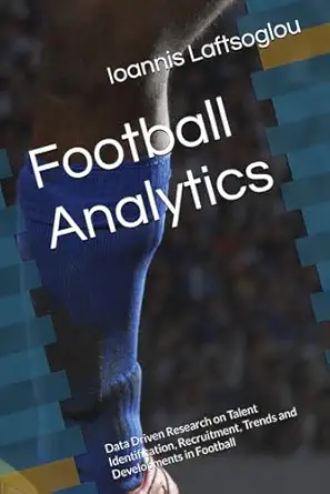 football analytics data driven research on talent identification recruitment trends and developments in