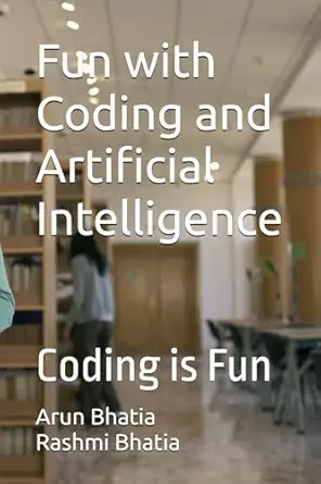 fun with coding and artificial intelligence coding is fun class 8 1st edition dr arun bhatia ,dr rashmi