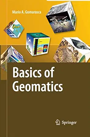 basics of geomatics 2009th edition mario a gomarasca 9400789513, 978-9400789517