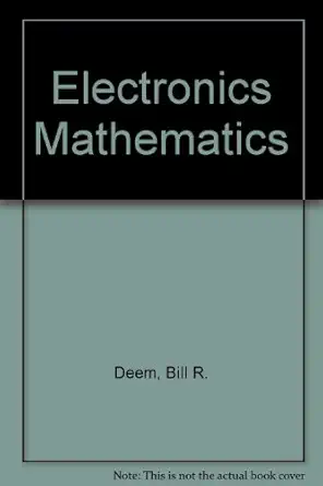 electronics math 3rd edition bill r deem 0132483602, 978-0132483605