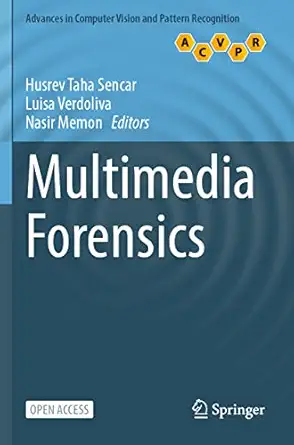 multimedia forensics 1st edition husrev taha sencar ,luisa verdoliva ,nasir memon 9811676232, 978-9811676239