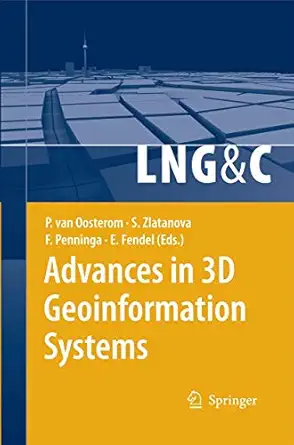advances in 3d geoinformation systems 2008th edition peter van oosterom ,sisi zlatanova ,friso penninga