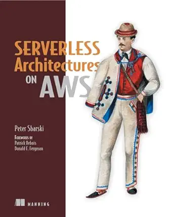 serverless architectures on aws with examples using aws lambda 1st edition dr peter sbarski 1617293822,