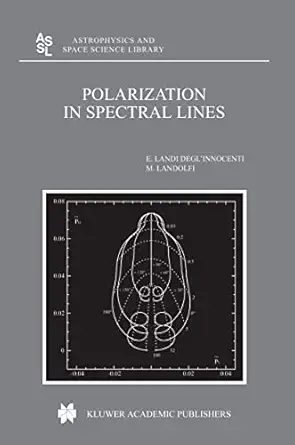 polarization in spectral lines 1st edition m landi degl'innocenti ,m landolfi 9401740291, 978-9401740296