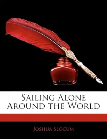 sailing alone around the world 1st edition joshua slocum 1144608309, 978-1144608307