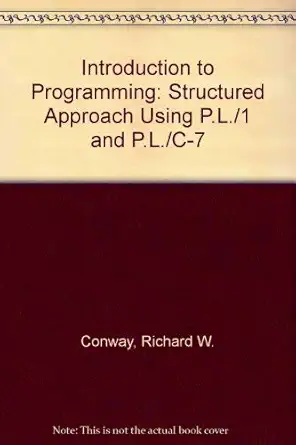 introduction to programming structured approach using pl/1 and pl/c 7 2nd edition richard walter conway
