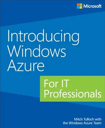 introducing windows azure for it professionals 1st edition mitch tulloch 0735682887, 978-0735682887