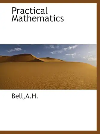 practical mathematics 1st edition bell 1113166819, 978-1113166814