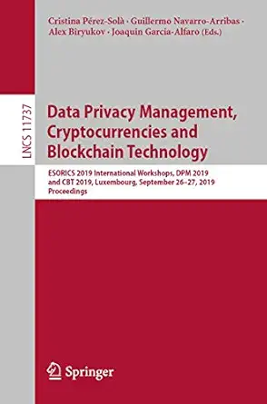 data privacy management cryptocurrencies and blockchain technology esorics 2019 international workshops dpm