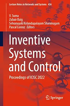 inventive systems and control proceedings of icisc 2022 1st edition v suma ,zubair baig ,selvanayaki