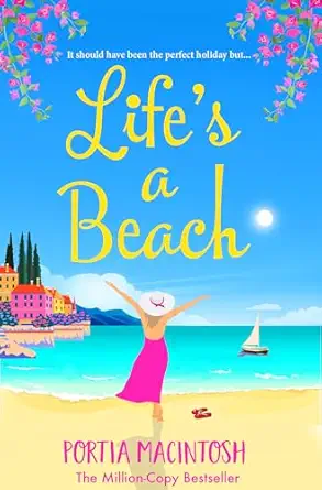 lifes a beach the perfect laugh out loud romantic comedy to escape with  portia macintosh 1800487509,