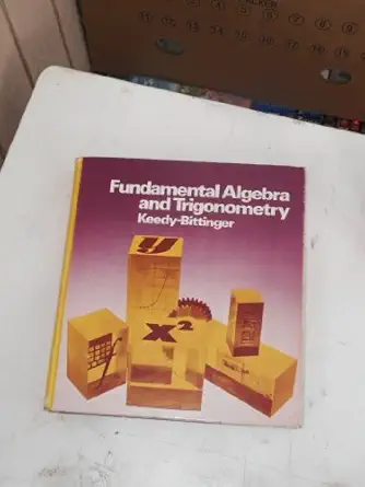 fundamental algebra and trigonometry 1st edition keedy mervin l , bittinger marvin l 020103767x,