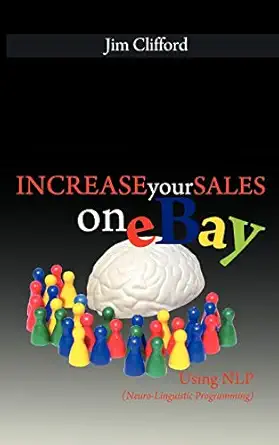 increase your sales on ebay using nlp 1st edition jim clifford 1607961598, 978-1607961598