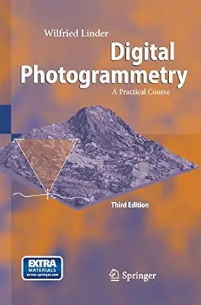 digital photogrammetry a practical course 3rd edition wilfried linder 3642445179, 978-3642445170