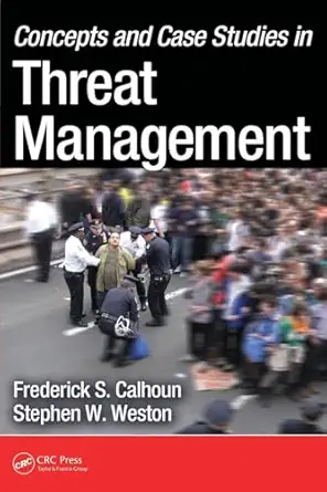 concepts and case studies in threat management 1st edition frederick s calhoun ,stephen w weston j d