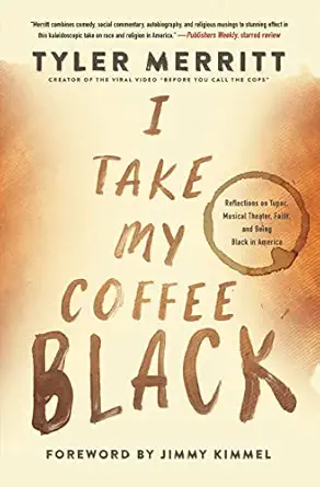 i take my coffee black 1st edition tyler merritt 1546029427, 978-1546029427
