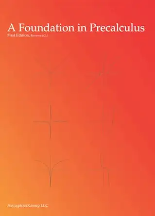 a foundation in precalculus 1st edition asymptotic group llc 979-8630738462