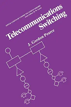 telecommunications switching 1st edition j gordon pearce 1489922172, 978-1489922175