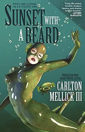 sunset with a beard  carlton mellick iii 1933929987, 978-1933929989