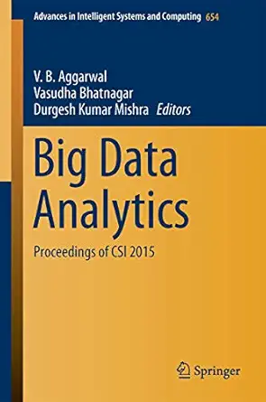 big data analytics proceedings of csi 2015 1st edition v b aggarwal ,vasudha bhatnagar ,durgesh kumar mishra