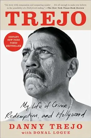 trejo my life of crime redemption and hollywood 1st edition danny trejo 1982150831, 978-1982150839