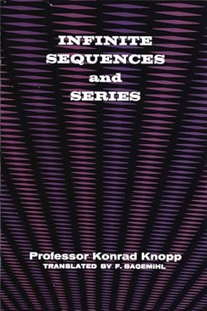 infinite sequences and series 1st edition konrad knopp 0486601536, 978-0486601533