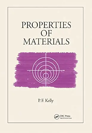 properties of materials 1st edition p f kelly 0367783681, 978-0367783686