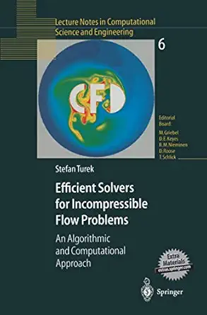 efficient solvers for incompressible flow problems an algorithmic and computational approach 1st edition
