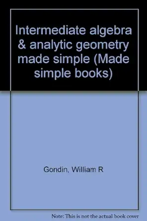 intermediate algebra and analytic geometry made simple 1st edition william r gondin b0000cneim
