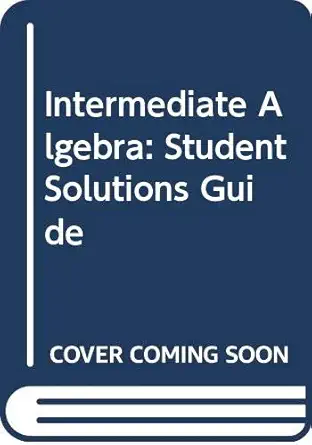 intermediate algebra student solutions guide 1st edition ron larson 0669187712, 978-0669187717