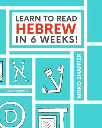 learn to read hebrew in 6 weeks 1st edition miiko shaffier ,ken parker 0997867507, 978-0997867503