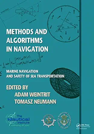 methods andalgorithms in navigation marine navigation and safety of sea transportation 1st edition adam
