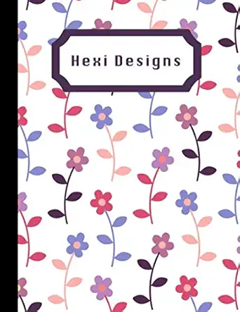hexi designs hexagon and dotgrid paper for quilt designing and english paper piecing 1st edition quiltdee