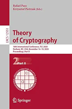 theory of cryptography 18th international conference tcc 2020 durham nc usa november 16 19 2020 proceedings