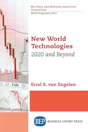 new world technologies 2020 and beyond 1st edition errol s van engelen 1948976862, 978-1948976862