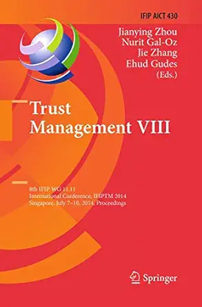 trust management viii 8th ifip wg 11 11 international conference ifiptm 2014 singapore july 7 10 2014
