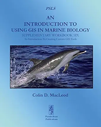 an introduction to using gis in marine biology supplementary workbook six an introduction to creating custom
