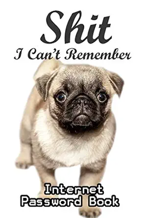 shit i cant remember internet password book with alphabet tabs cover for dog lovers pug puppy 1st edition