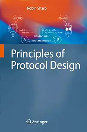 principles of protocol design 1st edition robin sharp 364209628x, 978-3642096280