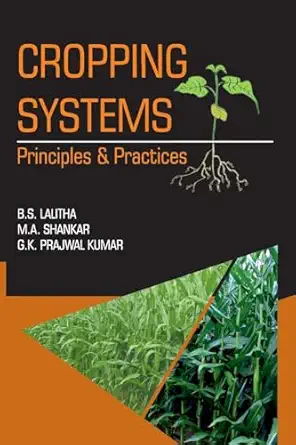 cropping systems principles and practices 1st edition b s lalitha 8119072677, 978-8119072675