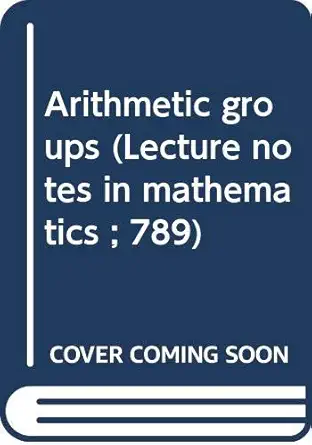 arithmetic groups 1st edition james e humphreys 0387099727, 978-0387099729